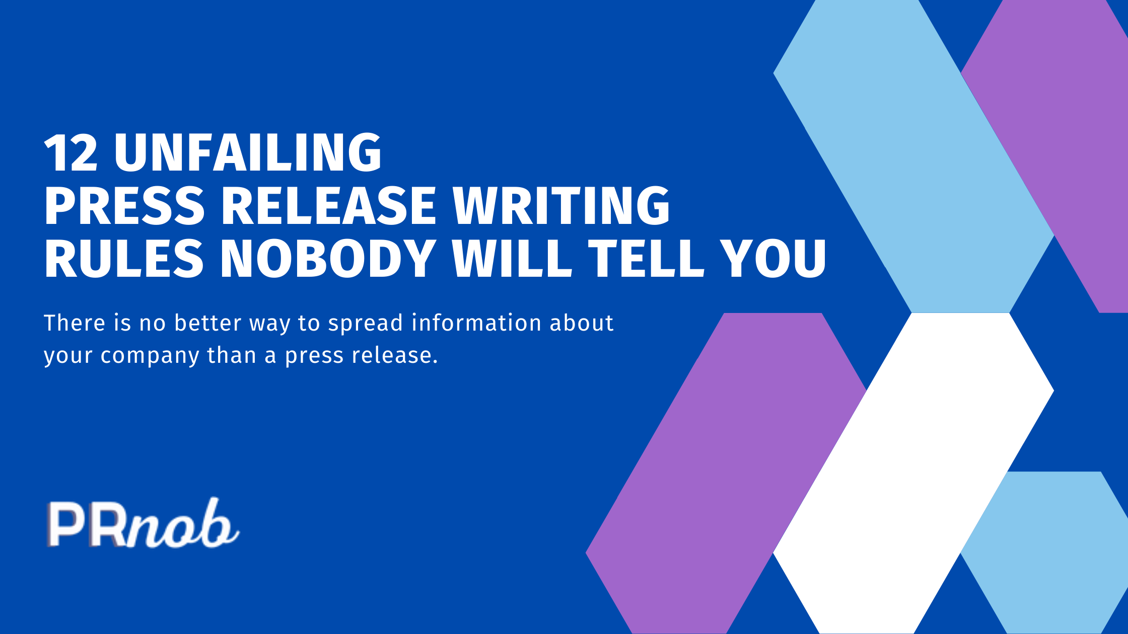 12 Unfailing Press Release Writing Rules